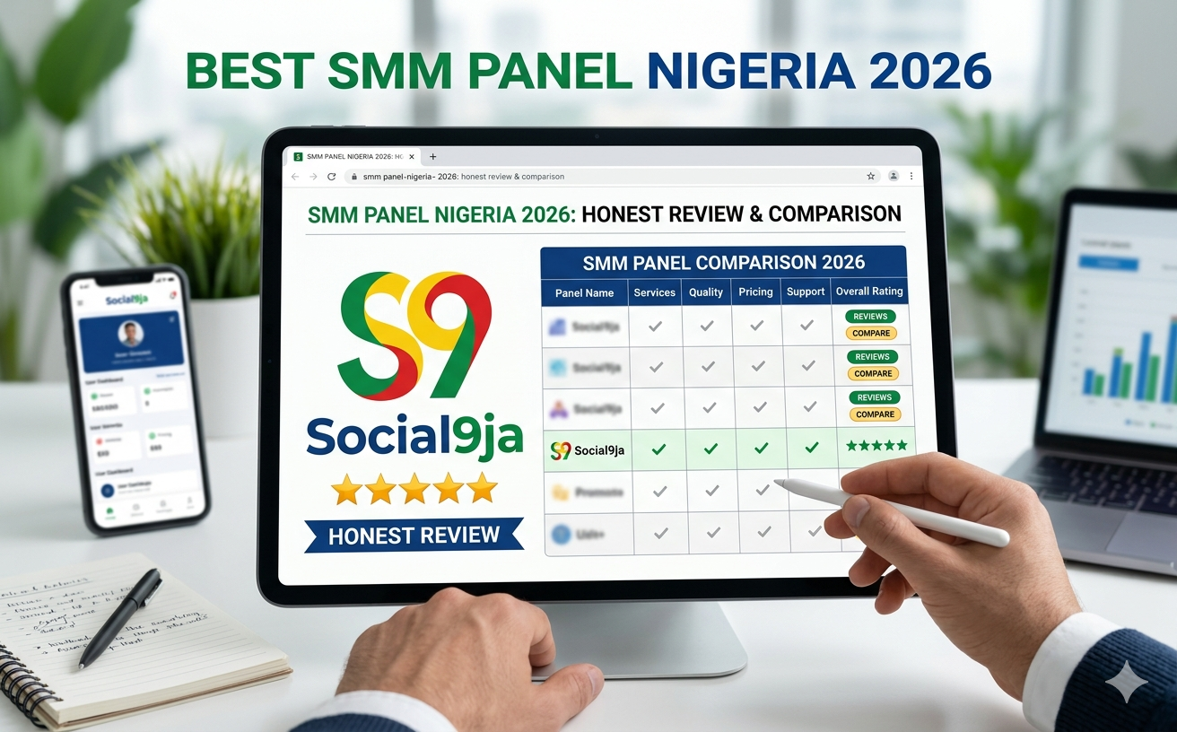 Best SMM Panel Nigeria 2026: Social9ja Honest Review & Comparison